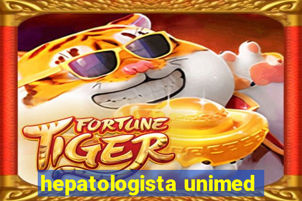 hepatologista unimed